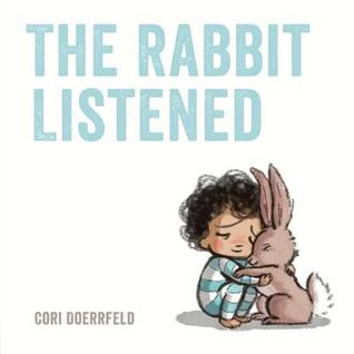A Hopeful Message for the New Year: “The Rabbit Listened” by Cori Doerrfeld