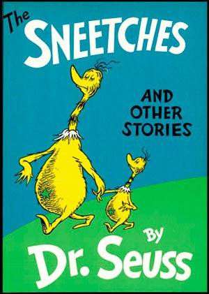 Another Classic: Dr. Seuss’ The Sneetches
